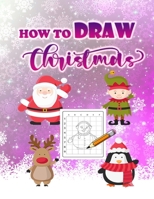 How To Draw Christmas for Kids 8775779986 Book Cover