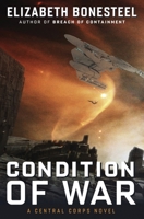Condition of War: A Central Corps Novel 173739099X Book Cover