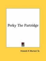 Perky The Partridge 0548438846 Book Cover