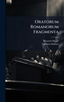 Oratorum Romanorum Fragmenta 1024744647 Book Cover