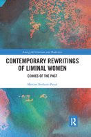 Contemporary Rewritings of Liminal Women 1032175907 Book Cover