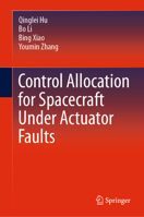 Control Allocation for Spacecraft Under Actuator Faults 981160438X Book Cover
