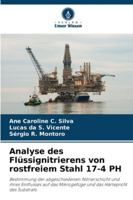 Analyse des Flüssignitrierens von rostfreiem Stahl 17-4 PH: Bestimmung der abgeschiedenen Nitrierschicht und ihres Einflusses auf das Mikrogefüge und das Härteprofil des Substrats (German Edition) 6208744970 Book Cover