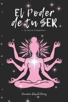 El Poder de tu SER: -La Serie completa- (Spanish Edition) B0F4WZT27N Book Cover