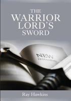 The Warrior Lord's Sword 0994539401 Book Cover