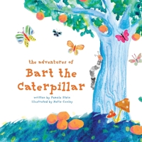The Adventures of Bart The Caterpillar B0F49N9191 Book Cover
