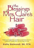 The Blessings of Mrs. Clare's Hair 1545633908 Book Cover
