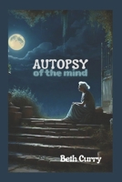 Autopsy of the Mind: A Collection of Short Stories 0981112110 Book Cover