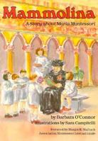 Mammolina: A Story About Maria Montessori (Creative Minds Biography) 0876147430 Book Cover
