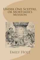 The Lord Of The Marches, Or, The Story Of Roger Mortimer: A Tale Of The Fourteenth Century 1517147204 Book Cover