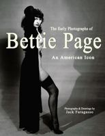 The Early Photographs of Bettie Page: An American Icon 0985480742 Book Cover