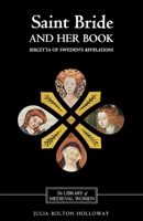 Saint Bride and Her Book: Birgitta of Sweden's Revelations' 0941051188 Book Cover