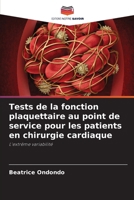 Tests de la fonction plaquettaire au point de service pour les patients en chirurgie cardiaque (French Edition) 6207884701 Book Cover
