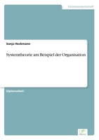 Systemtheorie am Beispiel der Organisation 3838655257 Book Cover