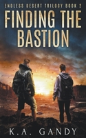 Finding the Bastion: A Scorching Dystopian Adventure 1956423079 Book Cover