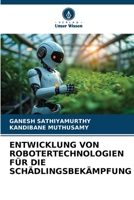Entwicklung Von Robotertechnologien Für Die Schädlingsbekämpfung (German Edition) 6209863698 Book Cover