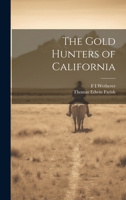 The Gold Hunters of California 1022177583 Book Cover