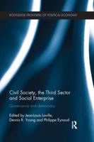 Civil Society, the Third Sector and Social Enterprise: Governance and Democracy (Routledge Frontiers of Political Economy) 1138673501 Book Cover