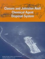 Closure and Johnston Atoll Chemical Agent Disposal System (Compass series) 0309084059 Book Cover