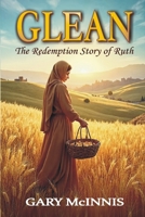 Glean: The Redemption Story of Ruth B0H7TPCQW1 Book Cover