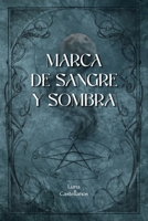 MARCA DE SANGRE Y SOMBRA (Spanish Edition) 8409720981 Book Cover