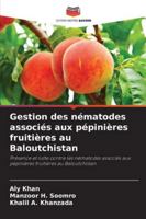 Gestion des nématodes associés aux pépinières fruitières au Baloutchistan 6209309755 Book Cover