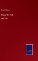 Männer der That: Erster Theil 3375088213 Book Cover