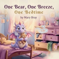 One Bear, One Breeze, One Bedtime. 1066864837 Book Cover