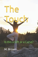 The Touch: Is this a Gift or a Curse? B0F9PV18CP Book Cover