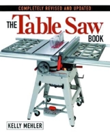 The Table Saw Book: Completely Revised and Updated 1561584266 Book Cover