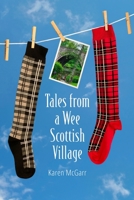 Tales from a Wee Scottish Village 099990082X Book Cover