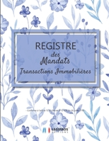 Registre des Mandats: Registre des mandats immobilier | Conforme à l'article 72 du Décret n° 72-678 | 103 pages | format large 21,59cm x 27,94cm ... aquarelle bleu fleurs bleues (French Edition) 167089410X Book Cover