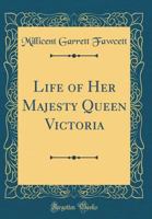 Life of Her Majesty Queen Victoria, 9356900469 Book Cover