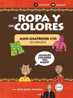 La Ropa y Los Colores: Mini Chatbook en español #9 (Hardcover) (Mini Chatbook en Español Hardcover) 1946128694 Book Cover