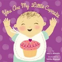 You Are My Little Cupcake 0316078182 Book Cover