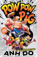 Pow Pow Pig: An Unexpected Hero 1760526401 Book Cover