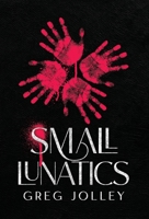 Small Lunatics B0CNQH1KHC Book Cover