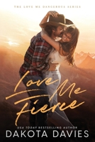 Love Me Fierce: A Small Town Suspense Romance (Love Me Dangerous) B0DYJHRLHB Book Cover