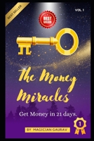 The Money Miracles: Magic in your Mind B0F9YYJTM9 Book Cover