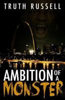 Ambitions of a Monster 1477643923 Book Cover