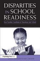 Disparities in School Readiness: How Families Contribute to Transitions into School 0805859810 Book Cover