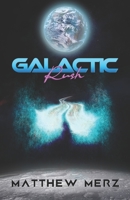 Galactic Rush B0B1DQ6QN4 Book Cover
