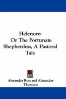 The Fortunate Shepherdess. A pastoral tale, in three cantos, in the Scotish dialect ... To which is added a few songs by the same author. 1241086133 Book Cover