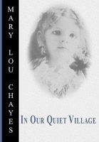In Our Quiet Village 1608440249 Book Cover