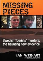 Missing Pieces: The Swedish Tourists' Murders 0987657372 Book Cover