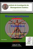 Biomagnetismo Cuántico: Pares Magnéticos: Medicina medicina cuántica 1792670745 Book Cover