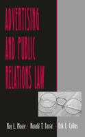 Advertising and Public Relations Law (Lea's Communication Series) 0415965489 Book Cover