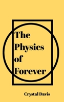 The Physics of Forever 1715842030 Book Cover