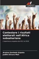 Contestare i risultati elettorali nell'Africa subsahariana (Italian Edition) 6207788915 Book Cover