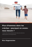 Plus d'hommes dans les crèches: pourquoi en avons-nous besoin ? (French Edition) 6209921647 Book Cover